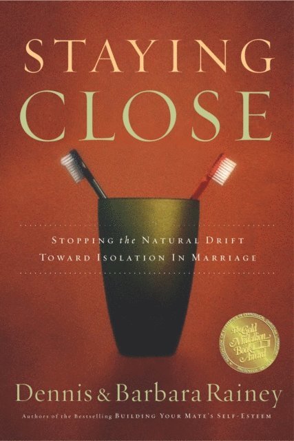 Dennis Rainey - Staying Close, E-bok