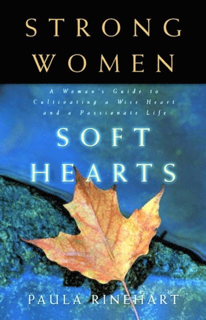 Paula Rinehart - Strong Women, Soft Hearts, E-bok