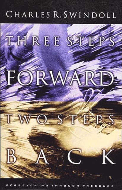 Charles R. Swindoll - Three Steps Forward, Two Steps Back, E-bok