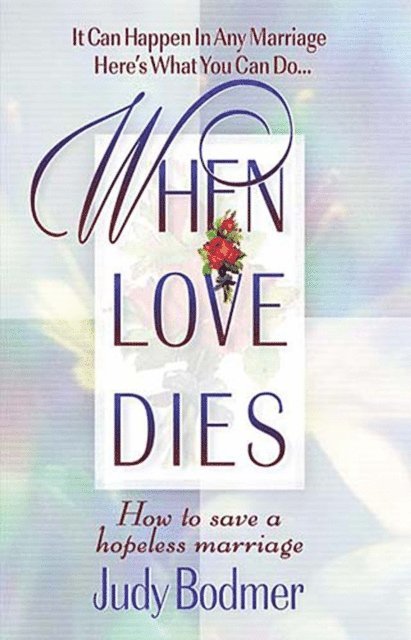 Judy Bodmer - When Love Dies, E-bok
