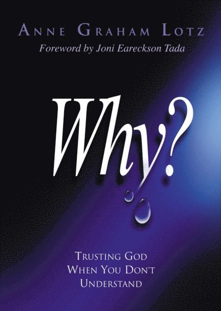 Anne Graham Lotz - Why?, E-bok