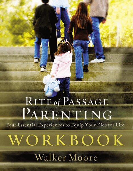 Walker Moore, Marti Pieper - Rite of Passage Parenting Workbook, Häftad