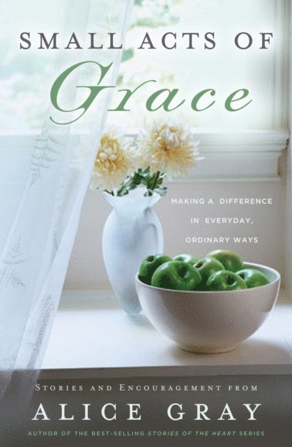 Alice Gray - Small Acts of Grace, E-bok