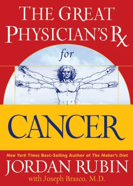 Jordan Rubin - Great Physician's Rx for Cancer, E-bok
