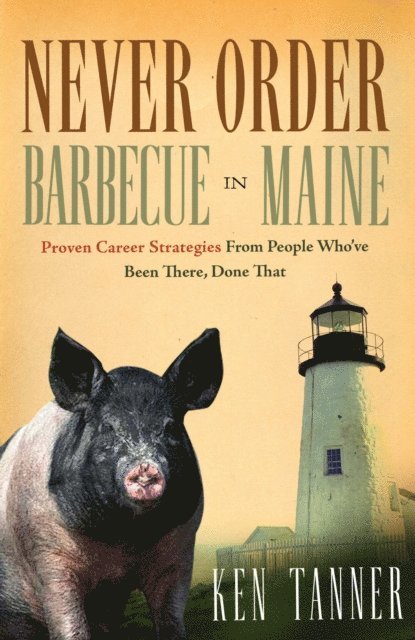 Ken Tanner - Never Order Barbecue in Maine, E-bok