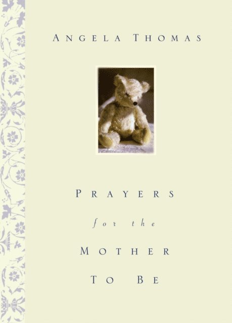 Angela Thomas - Prayers for the Mother to Be, E-bok