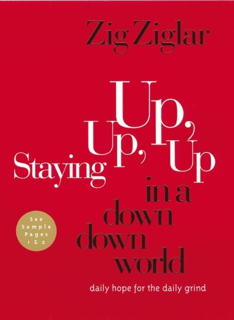 Zig Ziglar - Staying Up, Up, Up in a Down, Down World, E-bok