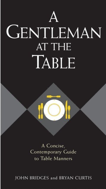 Bryan Curtis, John Bridges - Gentleman at the Table, E-bok