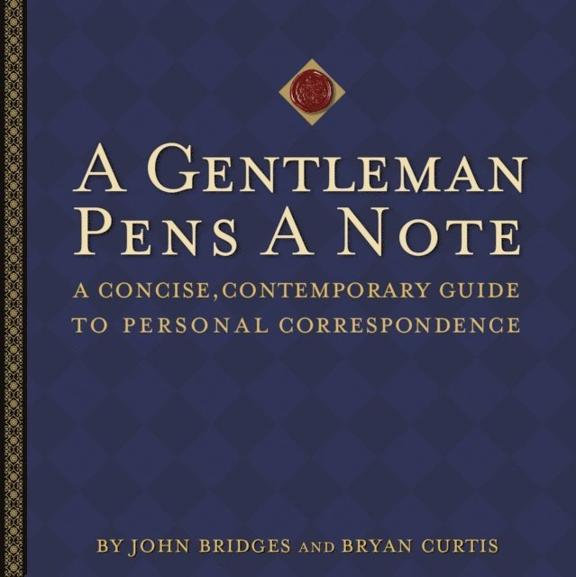 Bryan Curtis, John Bridges - Gentleman Pens a Note, E-bok
