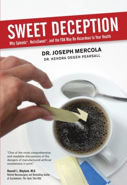Joseph Mercola - Sweet Deception, E-bok