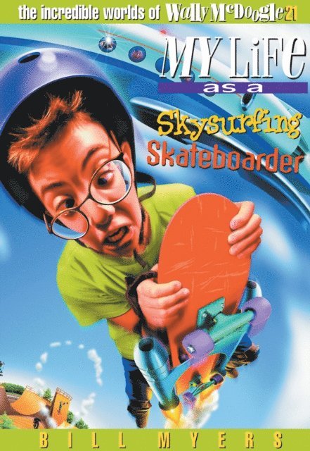 Bill Myers - Sky Surfing Skateboarder, E-bok