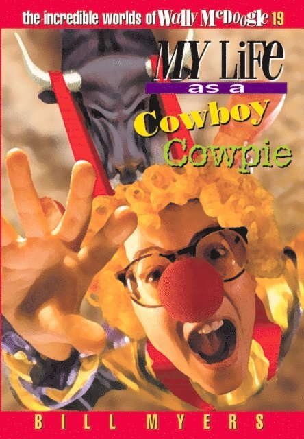 Bill Myers - My Life as a Cowboy Cowpie, E-bok