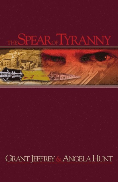 Grant R. Jeffrey - Spear of Tyranny, E-bok
