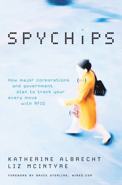 Liz McIntyre, Katherine Albrecht - Spychips, E-bok