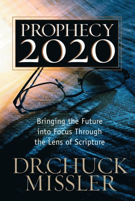 Chuck Missler - Prophecy 20/20, E-bok