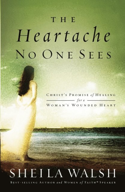 Sheila Walsh - Heartache No One Sees, E-bok