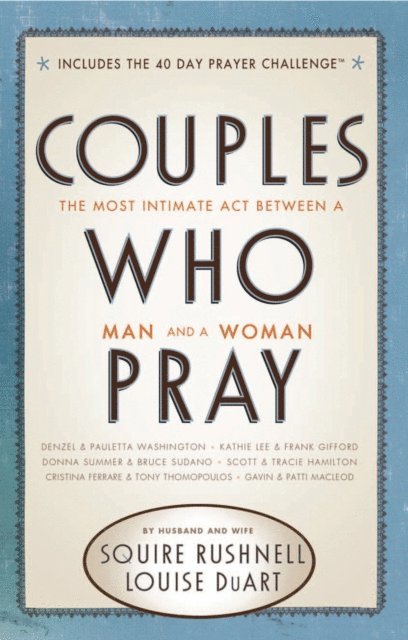 Louise DuArt, Squire Rushnell - Couples Who Pray, E-bok