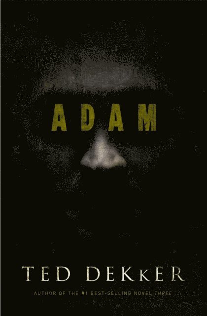 Ted Dekker - Adam, E-bok