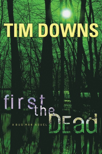Tim Downs - First the Dead, E-bok