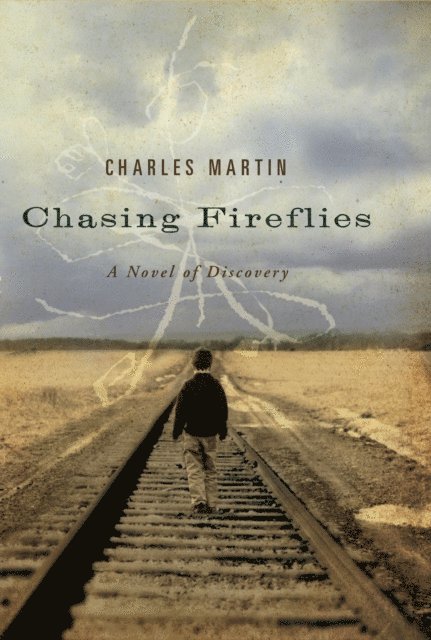 Charles Martin - Chasing Fireflies, E-bok