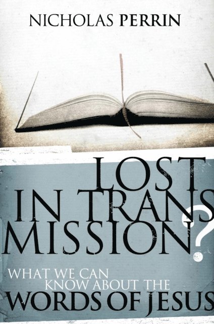 Nicholas Perrin - Lost In Transmission?, E-bok