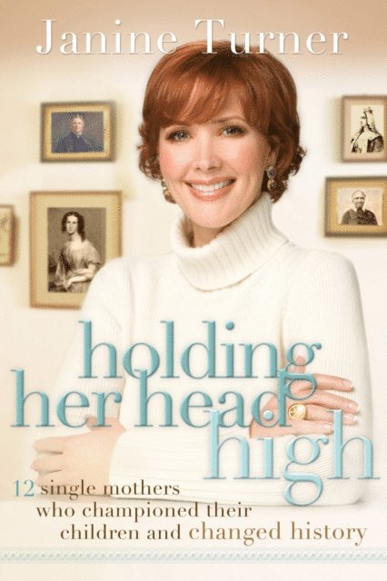 Janine Turner - Holding Her Head High, E-bok