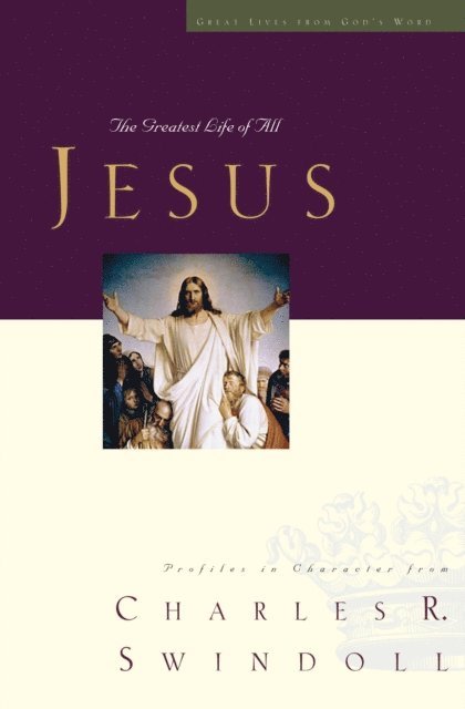 Charles R. Swindoll - Great Lives: Jesus, E-bok