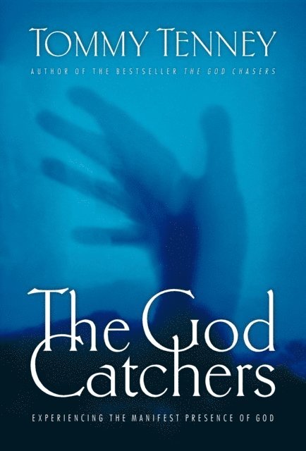 Tommy Tenney - God Catchers, E-bok
