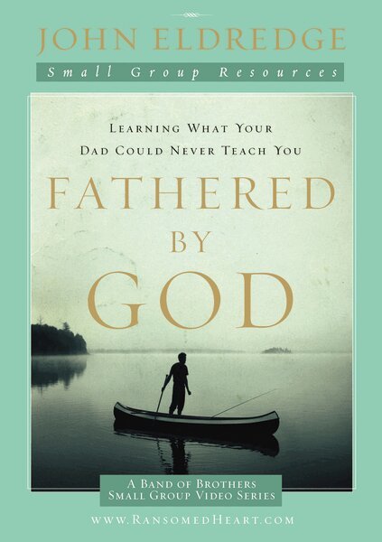 John Eldredge - Fathered by God Participant's Guide, Häftad