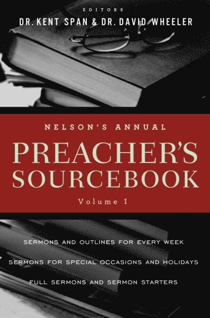 David A. Wheeler, Kent Spann - Nelson's Annual Preacher's Sourcebook, Volume 1, E-bok