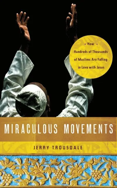 Jerry Trousdale - Miraculous Movements, E-bok. Tillgänglighet: Lägg i varukorg