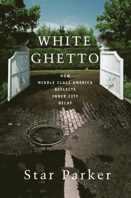 Star Parker - White Ghetto, E-bok