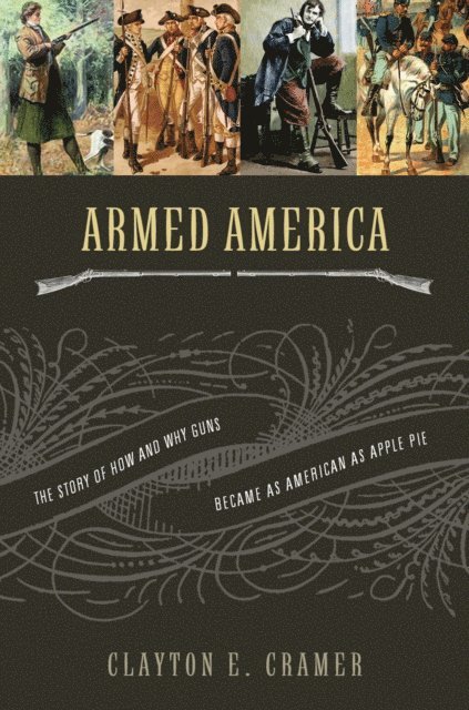 Clayton E. Cramer - Armed America, E-bok. Tillgänglighet: Lägg i varukorg