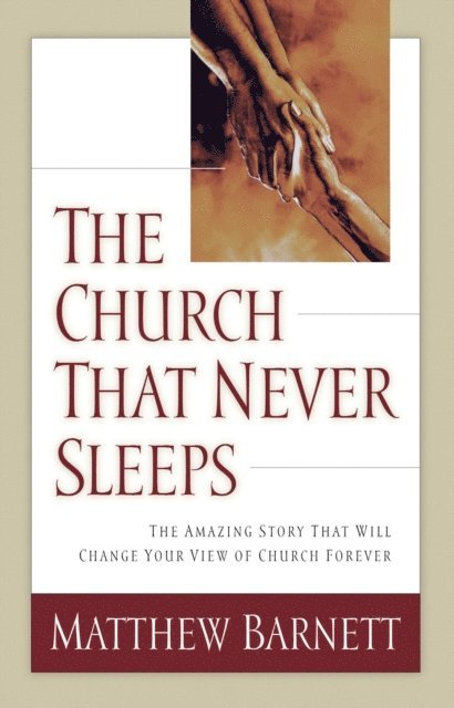 Matthew Barnett - Church That Never Sleeps, E-bok