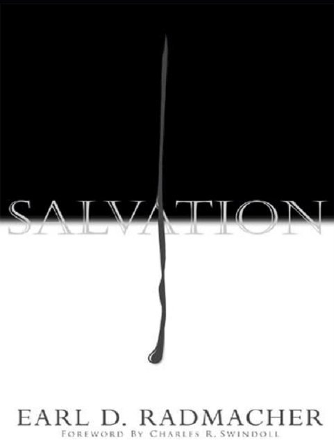 Earl D. Radmacher - Salvation, E-bok