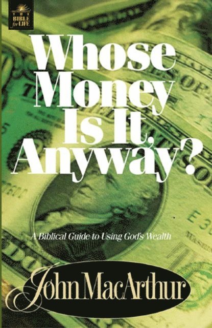 John F. MacArthur - Whose Money Is It Anyway?, E-bok