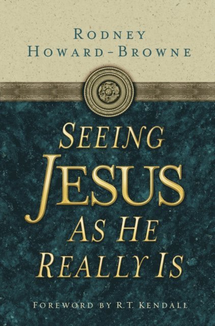 Rodney Howard-Browne - Seeing Jesus as He Really Is, E-bok