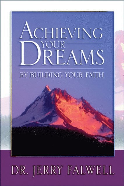 Jerry Falwell - Achieving Your Dreams, E-bok