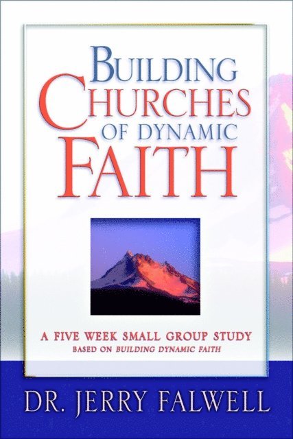 Jerry Falwell - Building Churches of Dynamic Faith, E-bok
