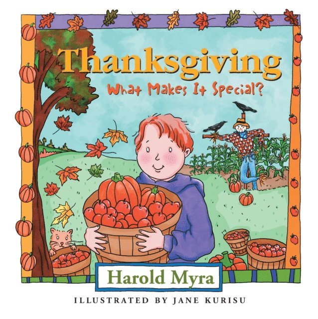Harold Myra - Thanksgiving, What Makes It Special?, E-bok