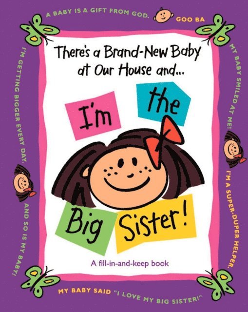 Susan Ligon - There's a Brand-New Baby at Our House and...I'm the Big Sister!, E-bok