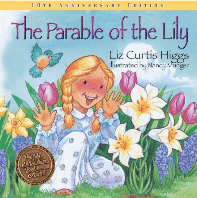 Liz Curtis Higgs - Parable of the Lily, E-bok