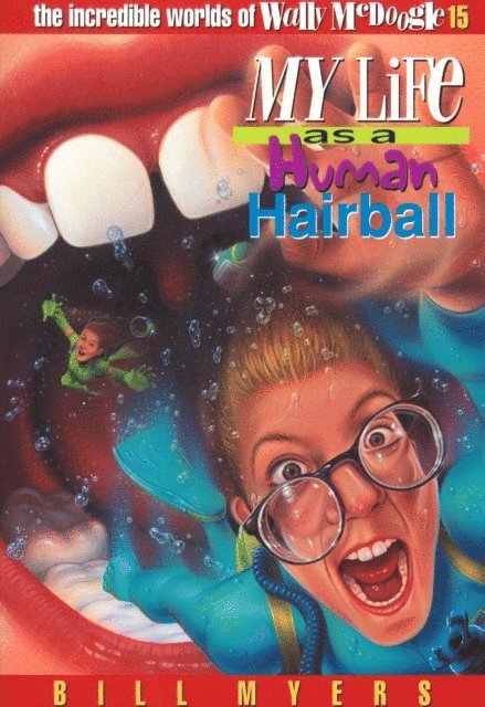 Bill Myers - My Life as a Human Hairball, E-bok