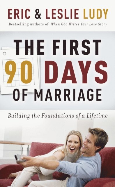 Leslie Ludy, Eric Ludy - First 90 Days of Marriage, E-bok