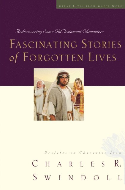 Charles R. Swindoll - Fascinating Stories of Forgotten Lives, E-bok