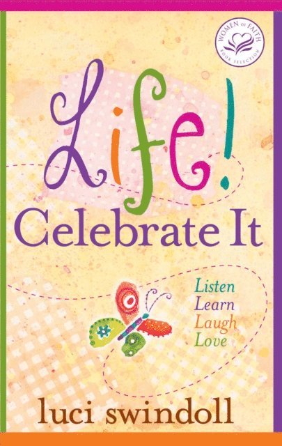 Luci Swindoll - Life! Celebrate It, E-bok