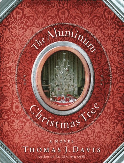 Thomas J. Davis - Aluminum Christmas Tree, E-bok