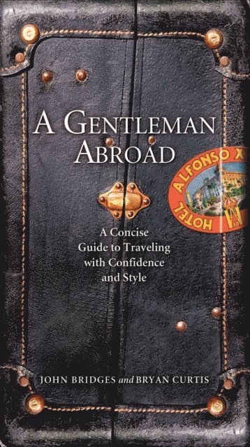 Bryan Curtis, John Bridges - Gentleman Abroad, E-bok