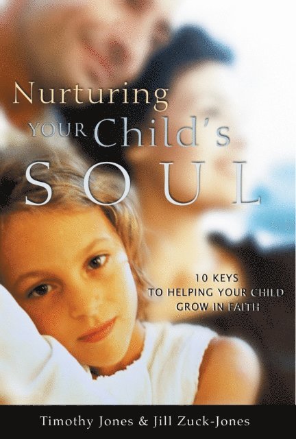Timothy Jones - Nurturing Your Child's Soul, E-bok