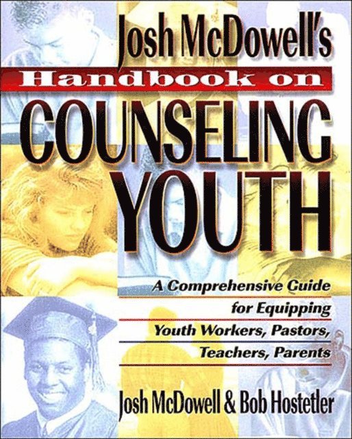Bob Hostetler, John McDowell - Handbook on Counseling Youth, E-bok